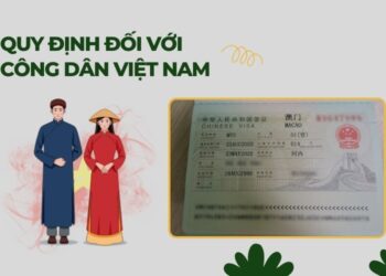 Quy định nhập cảnh Macau đối với công dân Việt Nam
